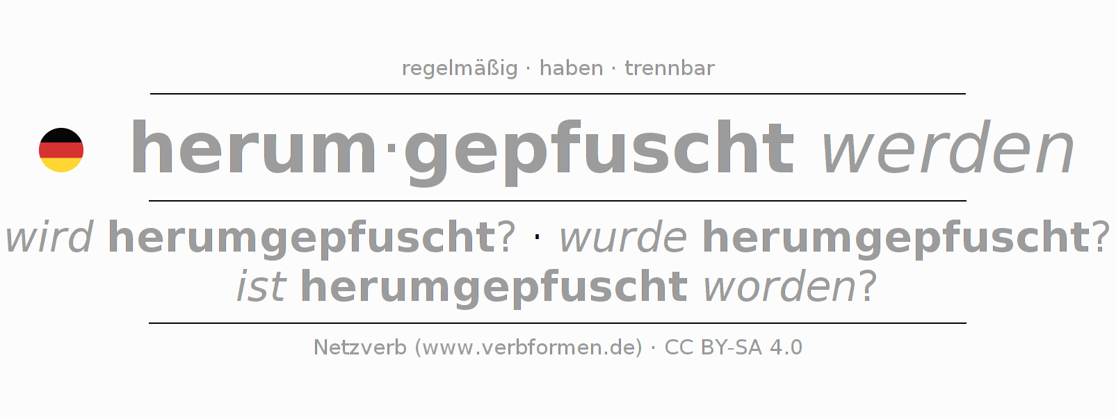 Konjugation des Verbs herumpfuschen